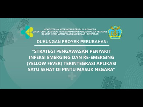 Dukungan Proyek Perubahan Strategi Pengawasan Penyakit Infeksi Yellow Fever KKP Denpasar